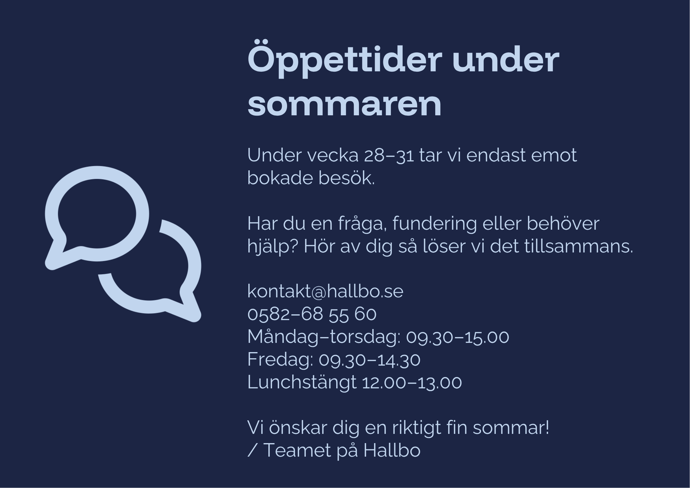 Bilden visar information gällande våra öppettider under sommaren 2026
